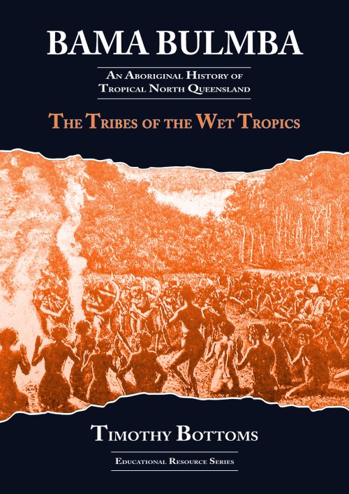 BAMA BULMBA SERIES - The Tribes of the Wet Tropics