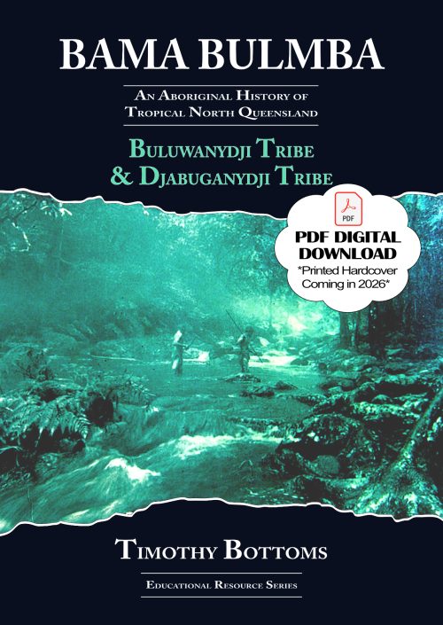 BAMA BULMBA SERIES - Buluwanydji Tribes & Djabuganydji Tribe